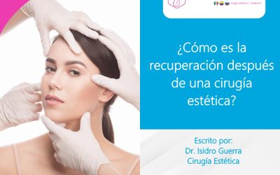 ¿Cómo es la recuperación después de una cirugía estética?